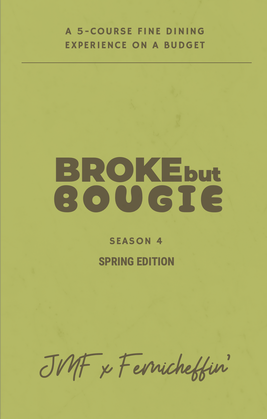 Season 4 - Broke but Bougie