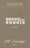 Season 2 - Broke but Bougie